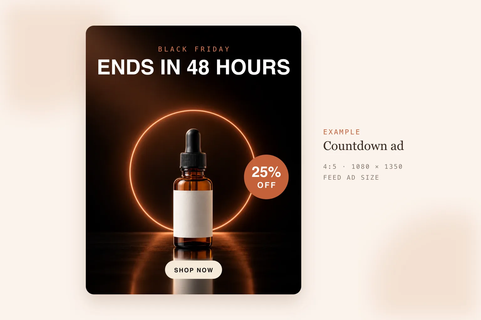 Example Black Friday countdown ad with a skincare bottle, a 25% off badge and an "ends in 48 hours" headline