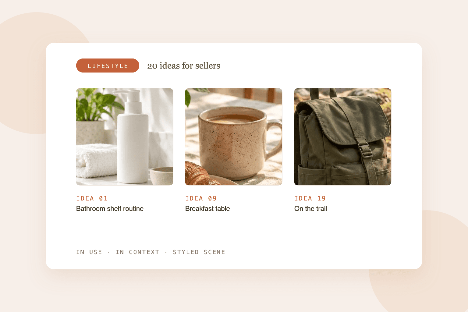 Lifestyle product photography examples: a skincare pump bottle on a bathroom shelf, a speckled mug at a breakfast table and a canvas backpack on a hiking trail